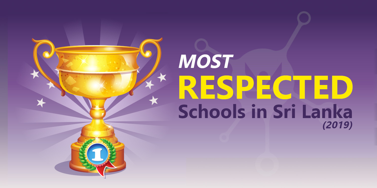 Most Respected Schools in Sri Lanka - 2019